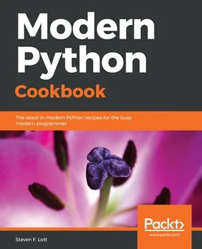 modern Python Cookbook: the latest recipes for busy programmer