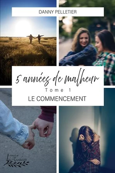 5 années de malheur: Tome 1 Le commencement