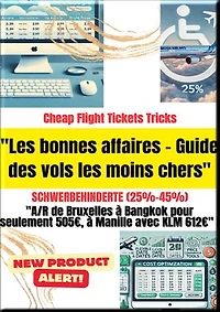 "Le guide des bonnes affaires des vols les moins chers" Personnes gravement handicapées (25%-45%)