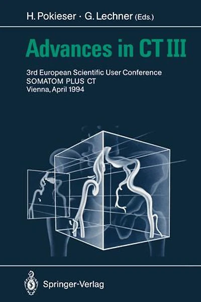 Advances CT III: 3rd European Scientific User Conference SOMATOM PLUS Vienna, April 1994