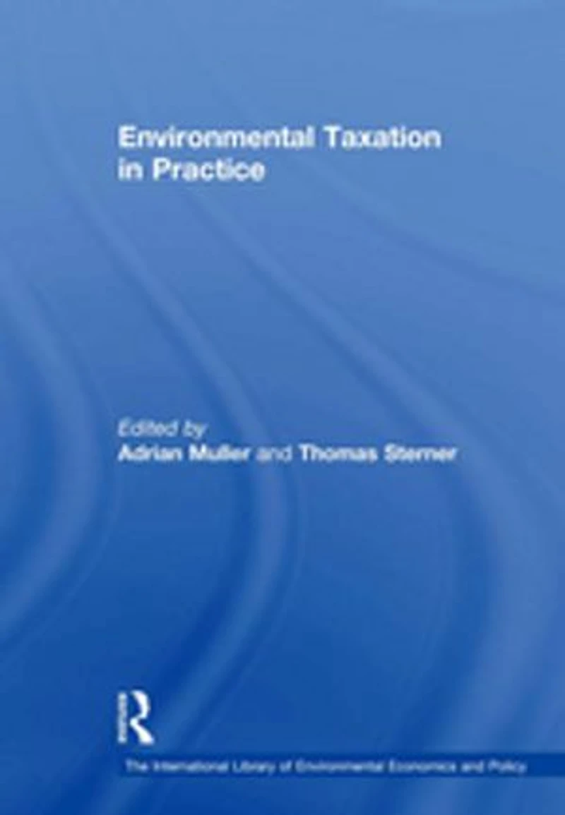 Environmental Taxation in Practice