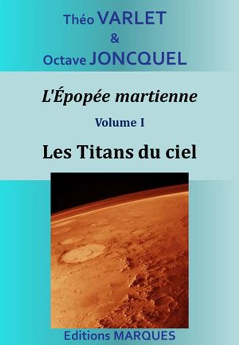 L'Épopée martienne Volume I - Les Titans du ciel