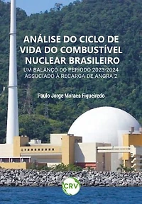 Análise do ciclo de vida do combustível nuclear brasileiro: Um balanço do período 2023-2024 associado à recarga de Angra 2