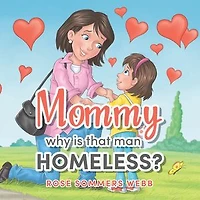 Mommy why is that man Homeless?