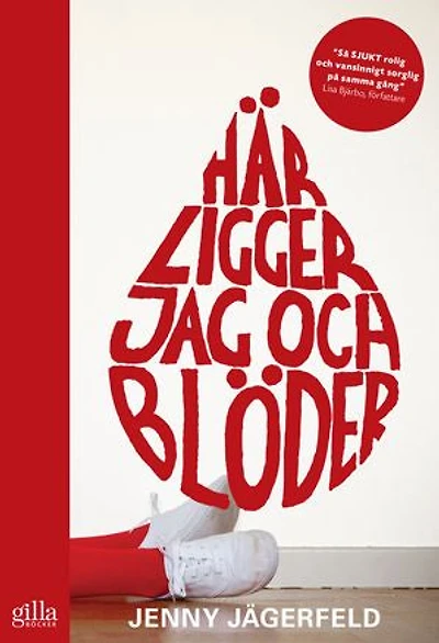 Här ligger jag och blöder