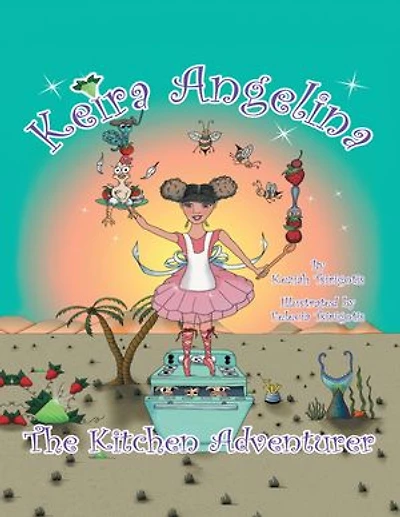Keira Angelina: The Kitchen Adventurer