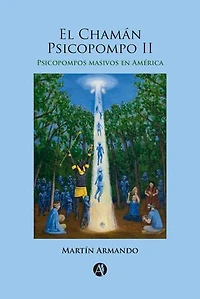 El Chamán Psicopompo II: Psicopompos masivos en América