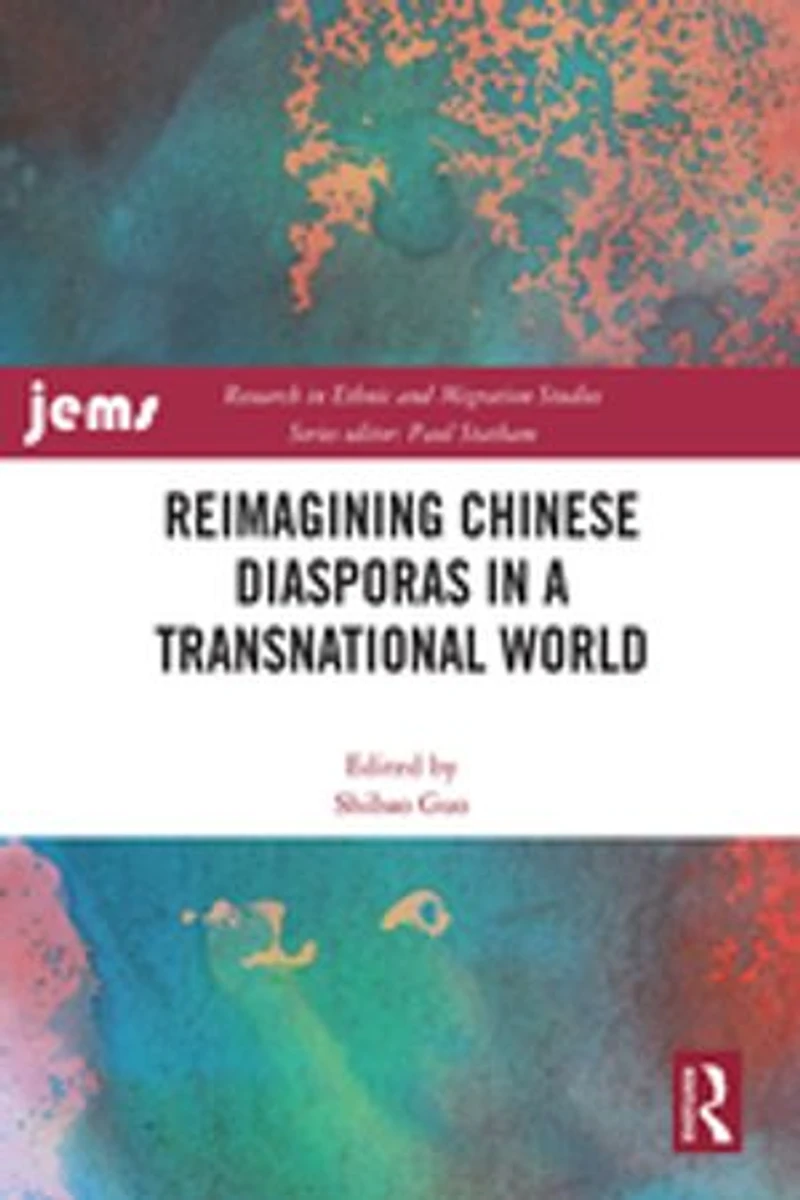 Reimagining Chinese Diasporas a Transnational World