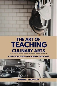 The Art of Teaching Culinary Arts