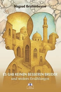 Es gab keinen besseren Bruder: und weitere Erzählungen