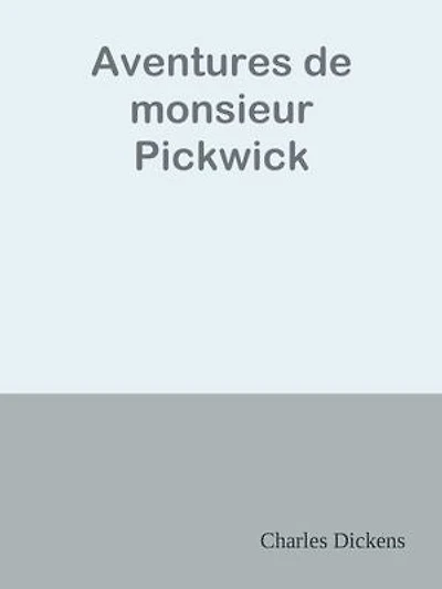 Aventures de monsieur Pickwick