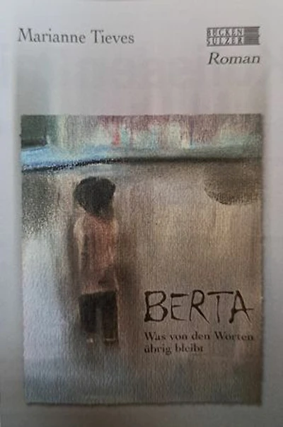 Berta: Was von den Worten übrig bleibt