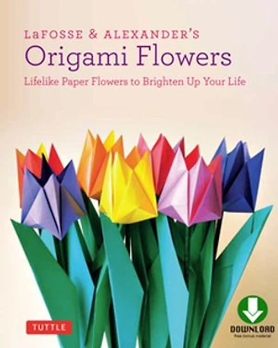 LaFosse & Alexander's Origami Flowers Kit: Lifelike Paper to Brighten Up Your Life (Origami Book, 180 Papers, 20 Projects, Instructional Videos)