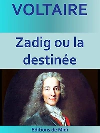 Zadig ou la destinée: Edition intégrale