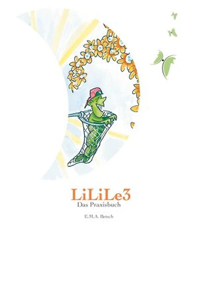 LiLiLe3: Das Praxisbuch