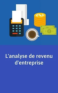 L'analyse de revenu d'entreprise