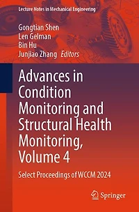 Advances Condition Monitoring and Structural Health Monitoring, Volume 4: Select Proceedings of WCCM 2024