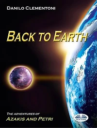 Back To Earth - The Adventures of Azakis and Petri