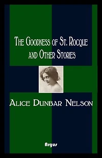 The Goodness of St. Rocque and Other Stories