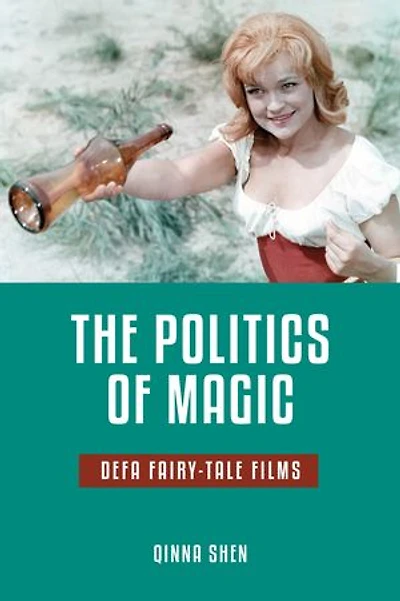The Politics of Magic: Defa Fairy-Tale Films