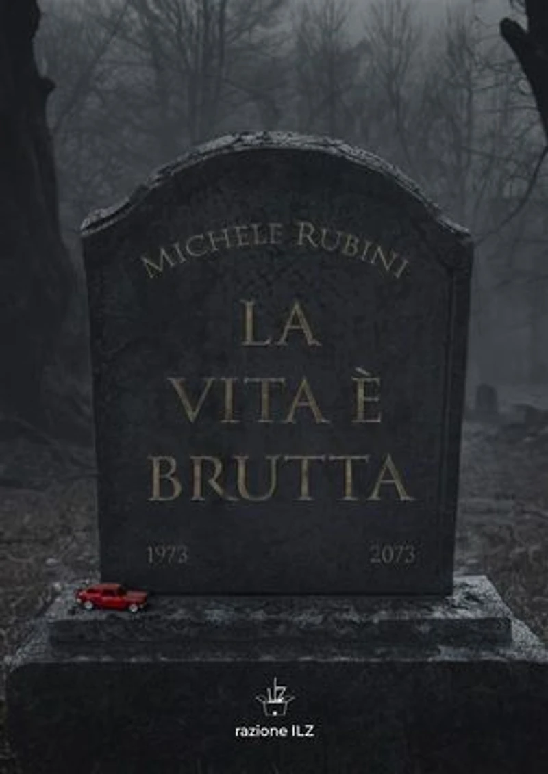 La vita è brutta