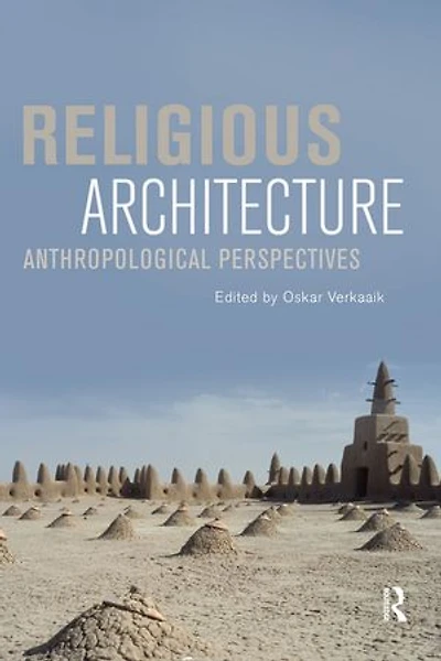 Religious Architecture: Anthropological Perspectives