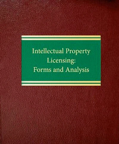 Intellectual Property Licensing: Forms and Analysis