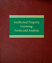 Intellectual Property Licensing: Forms and Analysis