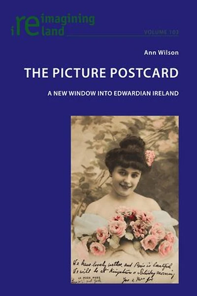 The Picture Postcard: A New Window Into Edwardian Ireland