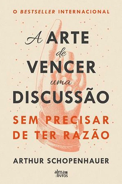 A Arte de Vencer uma Discussão sem Precisar de Ter Razão