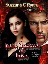 In the Shadows of Love: The Vampire Memoirs, #1