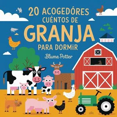 20 Acogedores Cuentos De Granja Para Dormir: Cuentos para dormir para niños de 3 a 8 años Serie 3, #3