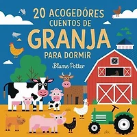 20 Acogedores Cuentos De Granja Para Dormir: Cuentos para dormir para niños de 3 a 8 años Serie 3, #3