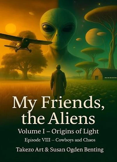 My Friends, the Aliens – Episode VIII: Cowboys and Chaos: My Friends, the Aliens, #1
