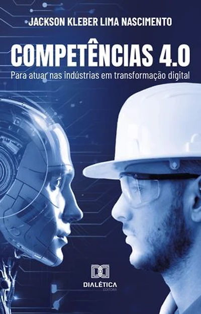 Competências 4.0: para atuar nas indústrias em transformação digital