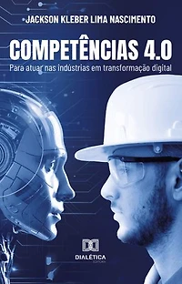 Competências 4.0: para atuar nas indústrias em transformação digital