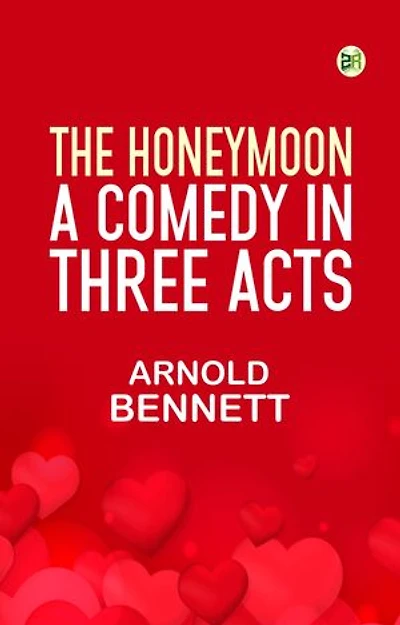 The Honeymoon: A comedy in three acts
