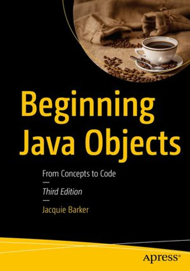Beginning Java Objects: From Concepts To Code
