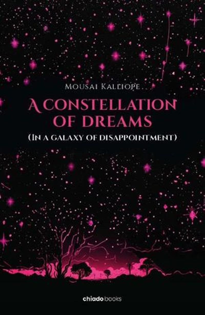 A constellation of dreams (In a galaxy of disappointment)