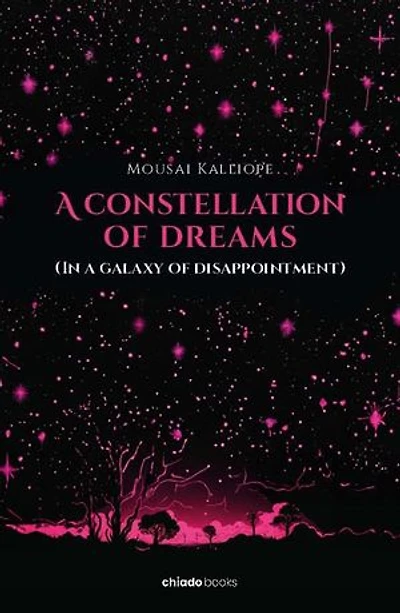 A constellation of dreams (In a galaxy of disappointment)