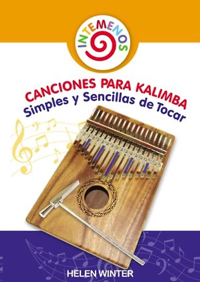 Canciones para Kalimba Simples y Sencillas de Tocar: Adecuado para las Notas de Kalimba 8-17