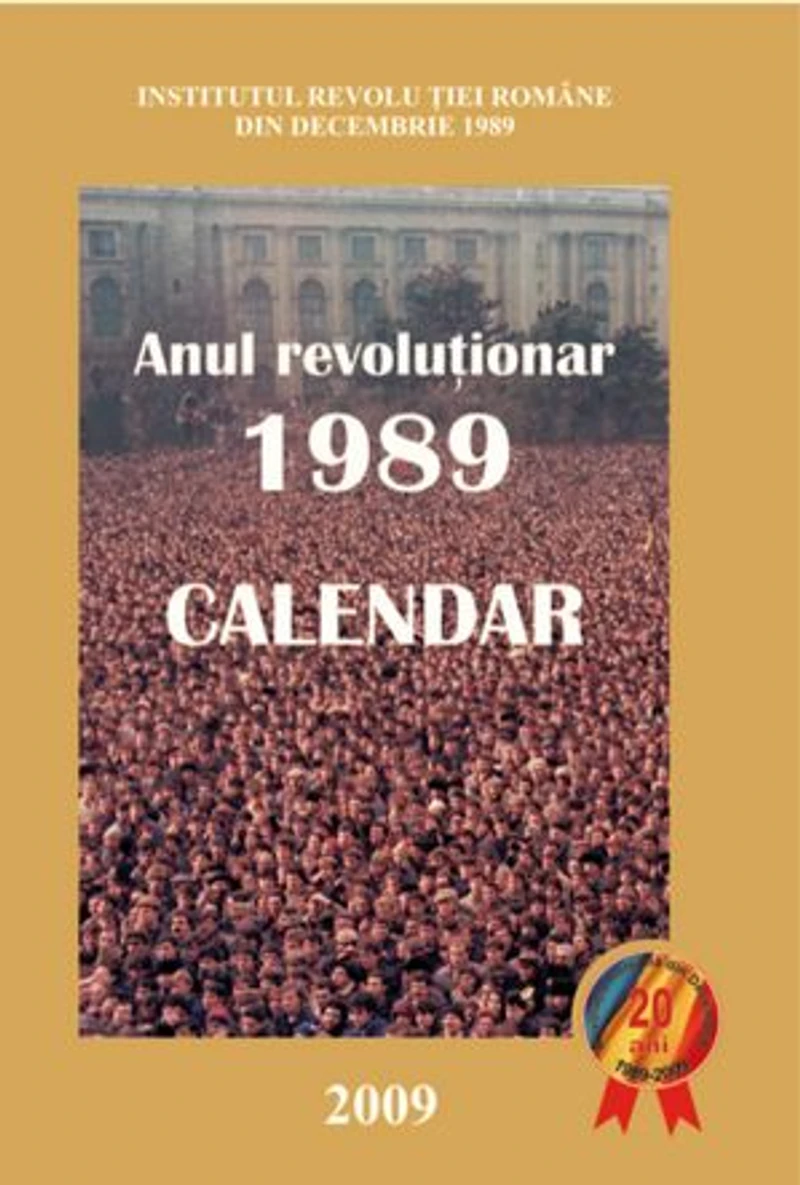 ANUL REVOLUTIONAR 1989: CALENDAR