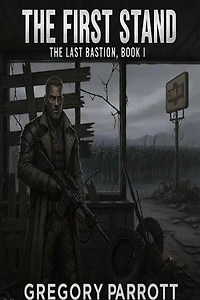 The First Stand: The Last Bastion, #1