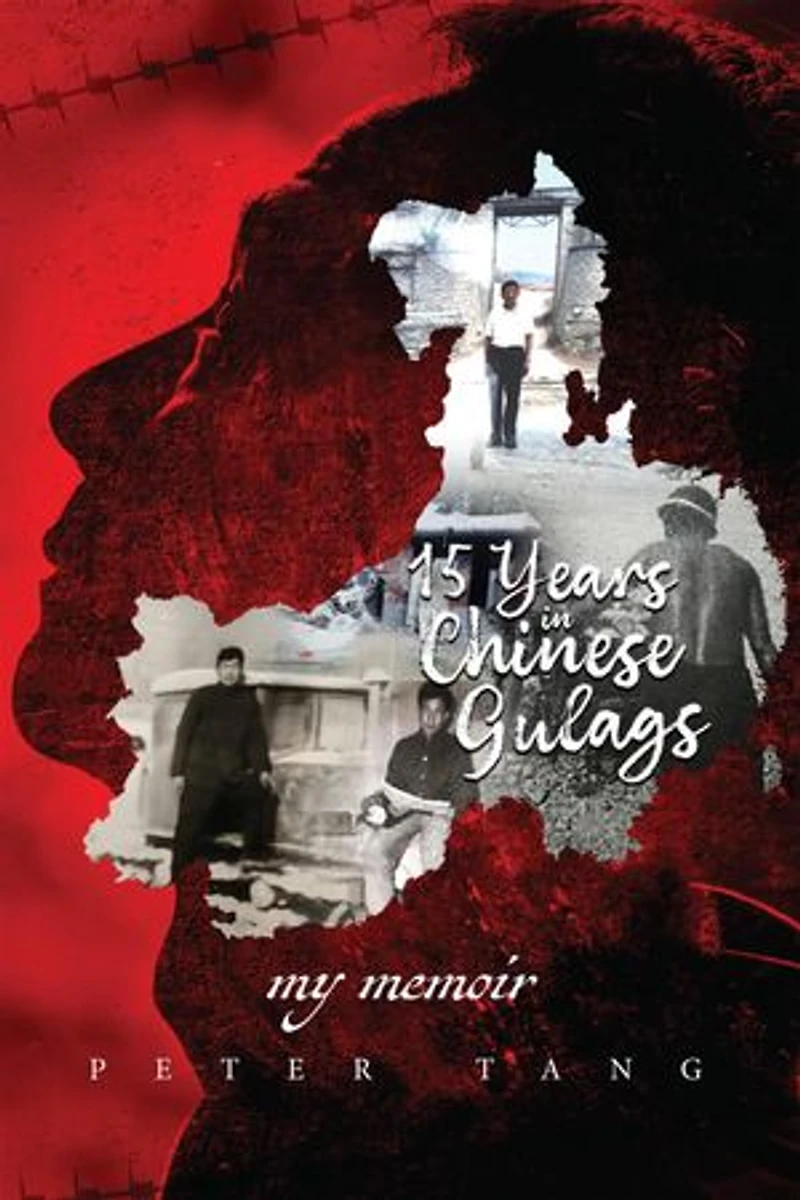 15 years in Chinese Gulags: My Memoir