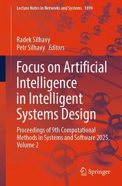 Focus on Artificial Intelligence Intelligent Systems Design: Proceedings of 9th Computational Methods and Software 2025, Volume 2