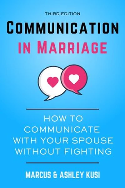 Communication Marriage: How to Communicate with Your Spouse Without Fighting