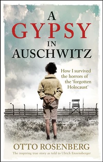 A Gypsy Auschwitz: How I Survived the Horrors of ‘Forgotten Holocaust'