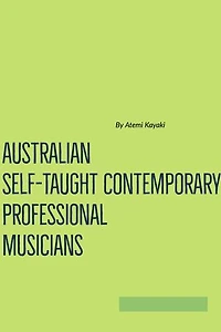 Australian Self-Taught Contemporary Professional Musicians
