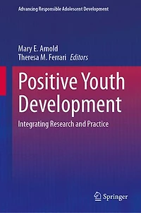 Positive Youth Development: Integrating Research and Practice