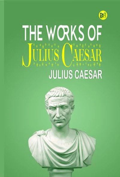 The Works of Julius Caesar
